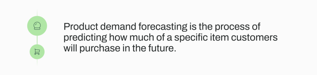Product demand forecasting definition.
